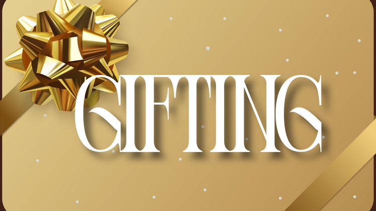 GIFTING + More!
