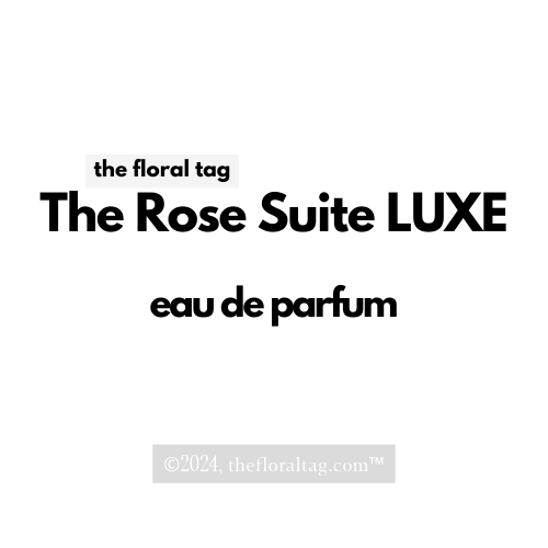 The Rose Suite LUXE, eau de parfum.